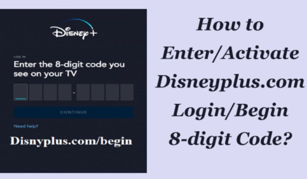 Disneyplus.com/Begin 8 Digit Code

