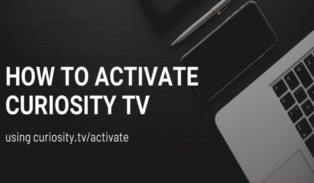 Curiosity.tv/Activate