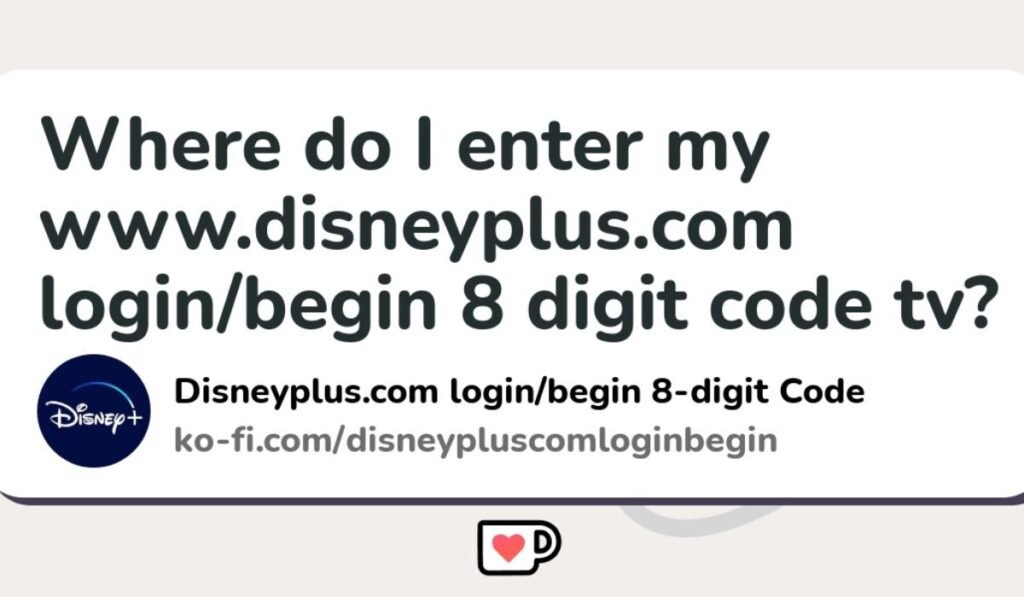 disneyplus.com login/begin 8 digit code

